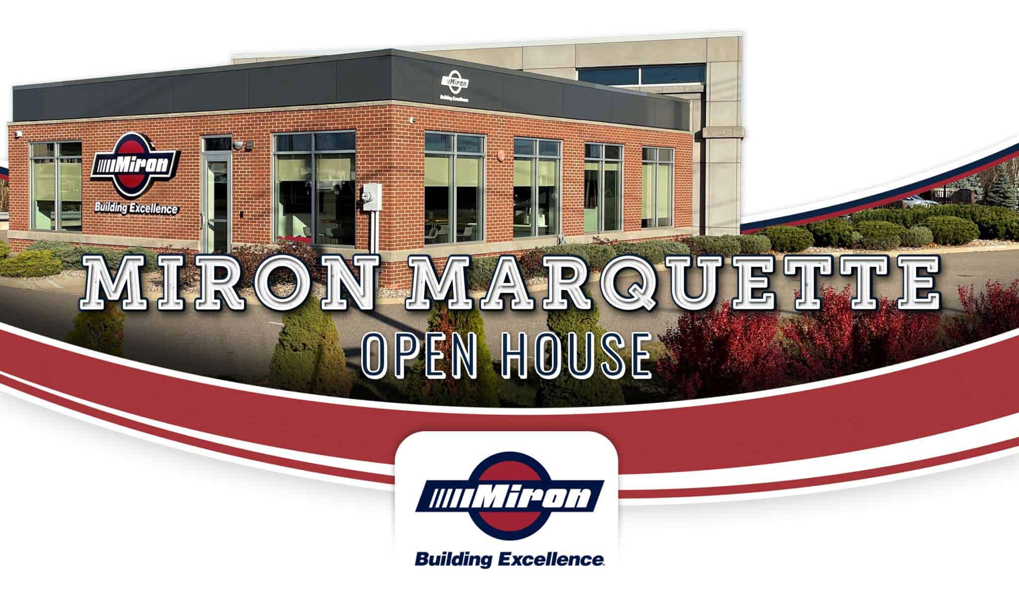 Miron Marquette Open House